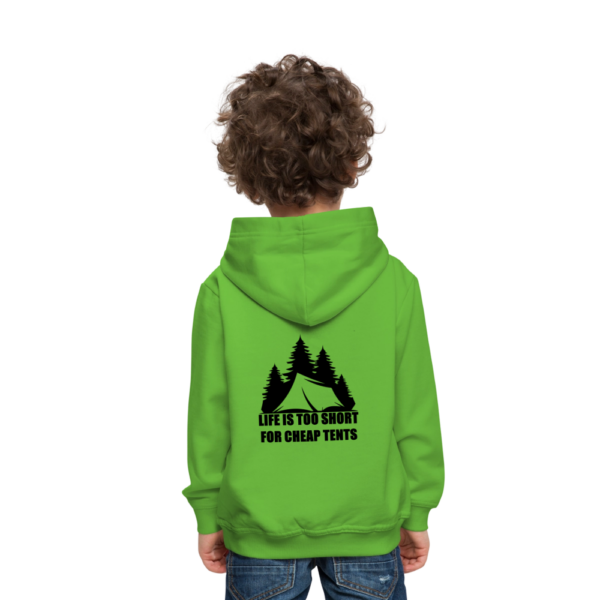 Kinder Premium Hoodie - LIFE IS TOO SHORT FOR CHEAP TENTS – Bild 2