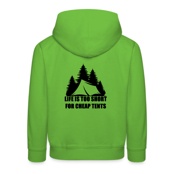 Kinder Premium Hoodie - LIFE IS TOO SHORT FOR CHEAP TENTS – Bild 3