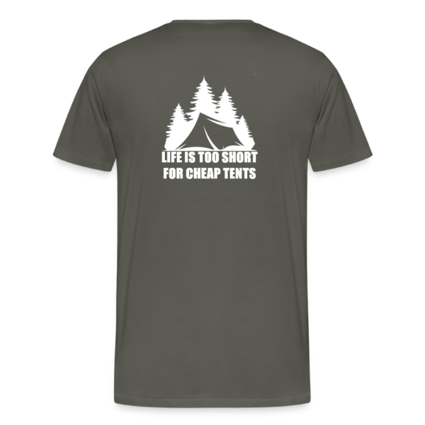 Männer Premium T-Shirt - LIFE IS TOO SHORT FOR CHEAP TENTS