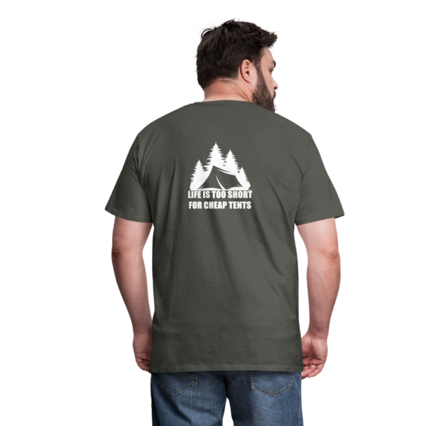 Männer Premium T-Shirt - LIFE IS TOO SHORT FOR CHEAP TENTS – Bild 2